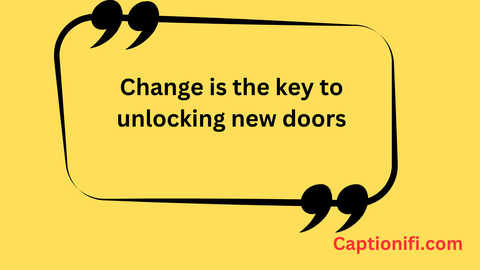 Captions about change