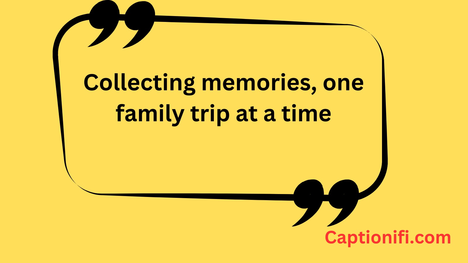Family Vacation Captions 
