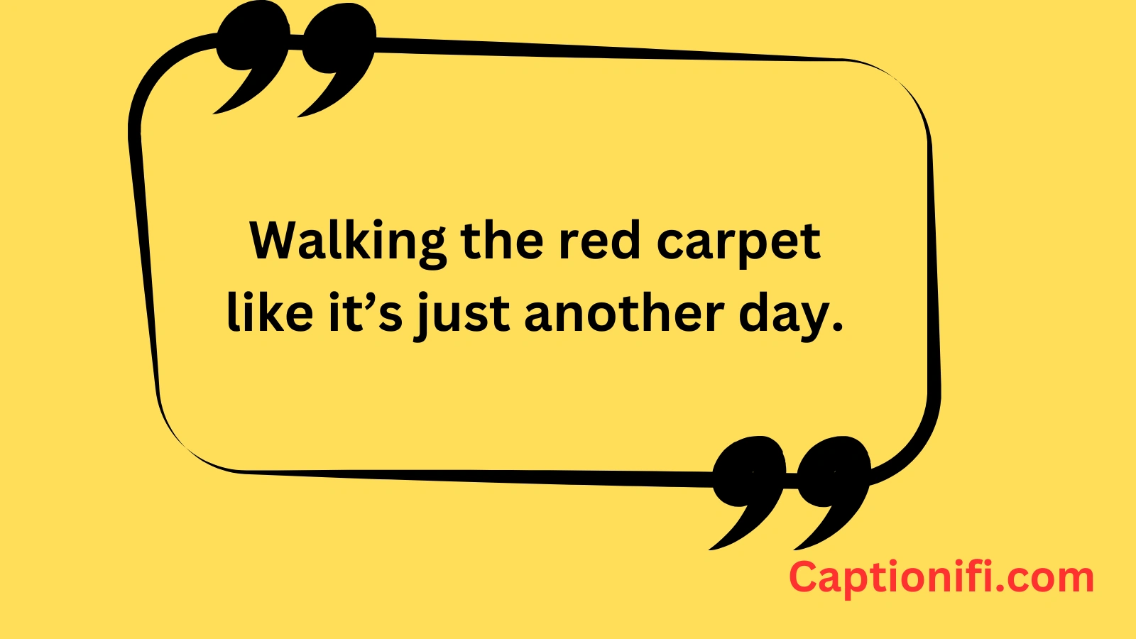 Red Carpet Captions